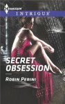 Secret Obsession (Harlequin Intrigue) - Robin Perini