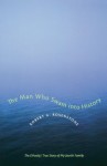 The Man Who Swam into History: The (Mostly) True Story of My Jewish Family (Jewish Life, History, and Culture) - Robert A. Rosenstone