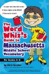 The Word Whiz's Guide To [Name Of State] Middle School Vocabulary - Chris Kensler