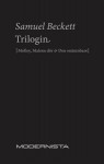 Trilogin. Molloy ; Malone dör ; Den onämnbare - Samuel Beckett