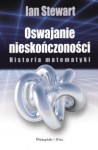 Oswajanie nieskończoności. Historia matematyki - Ian Stewart