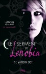 Le serment de Lenobia (La maison de la nuit) - P.C. Cast