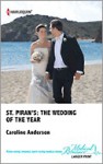 St. Piran's The Wedding of The Year - Caroline Anderson