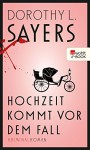 Hochzeit kommt vor dem Fall (Lord Peter Wimsey, #13) - Dorothy L. Sayers