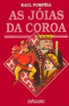 As Jóias da coroa - Raul Pompéia