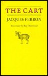 The cart: A novel - Jacques Ferron