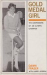 Gold Medal Girl: Confessions of an Olympic Champion - Dawn Fraser, Harry Gordon