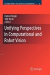 Unifying Perspectives in Computational and Robot Vision - Danica Kragič, Ville Kyrki