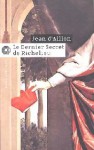 Le dernier secret de Richelieu - Jean d'Aillon