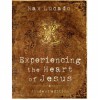 Experiencing the Heart of Jesus: Student Edition - Max Lucado