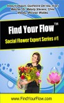 Find Your Flow: Expert Flower Series #1 - Winston Widdes, Amechi Akpom, Guilherme Delima, Averi Melcher, Dr. Melody Stevens, Chris Wesley