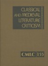 Classical and Medieval Literature Criticism, Volume 155 - Jelena O. Krstovic