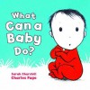 What Can A Baby Do? - Sarah Churchill, Charles Fuge