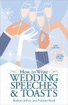 How to Write Wedding Speeches & Toasts - Barbara Jeffrey, Natasha Reed