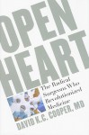 Daring Young Men: The Bold Geniuses Behind the Most Spectacular Advances in Heart Surgery - David K.C. Cooper