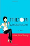 Midori by Moonlight - Wendy Nelson Tokunaga