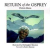 Return Of The Osprey - Patricia Mason