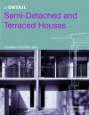 Semi-Detached and Terraced Houses - Christian Schittich, Andrea Wiegelmann, Walter Stamm-Teske, Lars-Christian Uhlig