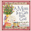 A Mom Is a Gift from God - Deb Strain