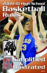 2009 10 Nfhs High School Basketball Rules Simplified & Illustrated - The National Federation of State High School Associations, Referee Editors, Mary E Struckhoff, Ross Bray