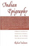 Indian Epigraphy: A Guide to the Study of Inscriptions in Sanskrit, Prakrit, and the Other Indo-Aryan Languages - Richard Salomon