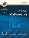 Mathematics: A-Level: C2: The Complete Course For Edexcel - Richard Parsons