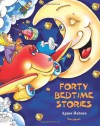 Forty Bedtime Stories: Excellent for Bedtime & Young Readers (Nightime & Dreams for Kids) (Volume 1) - Agnes Rahoza, Tom Emusic, Arthur Friday, Jaroslaw Zukowski, Stephen Potocki, Matthew Zamoyski, Nightime & Dreams for Kids