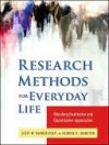 Research Methods for Everyday Life: Blending Qualitative and Quantitative Approaches - Scott VanderStoep, Deidre D. Johnson