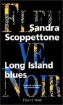 Long Island Blues - Sandra Scoppettone