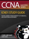 CCNA Success: Chris Bryant's ICND1 Study Guide - Chris Bryant