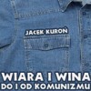 Wiara i wina. Do i od komunizmu - Jacek Kuroń, Zdzisław Wardejn