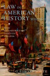 Law in American History, Volume II: From Reconstruction Through the 1920s - G. Edward White