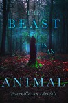 The Beast Is an Animal - Peternelle van Arsdale