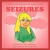 Understanding Special Needs Kids: Seizures - Amy Hessman