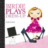 Birdie Plays Dress-Up - Sujean Rim