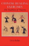 Chinese Healing Exercises: The Tradition of Daoyin - Livia Kohn