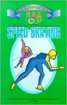 Speed Skating: Easy Olympic Sports Readers (U. S. Olympic Committee Easy Olympic Sports Readers Series) - Sharon Coan