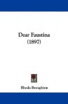 Dear Faustina (1897) - Rhoda Broughton