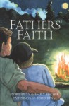 Father's Faith (Phonics Museum, Volume 31) - Ty Fischer, Emily Fischer, Todd Ream