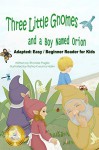 Three Little Gnomes and a Boy Named Orion: Adapted ~ early / beginner reader version for kids - Rhonda Paglia, Ratna Kusuma Halim