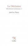 Deconstruction Du Christianisme, Vol 1. La Declosion - Jean-Luc Nancy