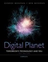 Digital Planet: Tomorrow's Technology and You, Complete (10th Edition) (Computers Are Your Future) - George Beekman, Ben Beekman