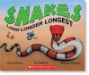 Snakes Long Longer Longest - Jerry Pallotta, Van Wallach, Shennen Bersani
