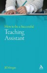 How to be a Successful Teaching Assistant - Jill Morgan