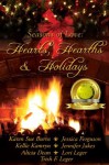 Hearts, Hearths & Holidays (Seasons of Love) - Lori Leger, Alicia Dean, Trish F. Leger, Kellie Kamryn, Karen Sue Burns, Jessica Ferguson, Jennifer Jakes