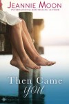 Then Came You (Compass Cove Book 1) - Jeannie Moon