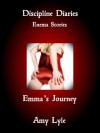 Discipline Diaries: Enema Stories - Emma's Journey - Amy Lyle, Discipline Diaries