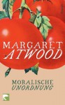 Moralische Unordnung - Malte Friederich, Margaret Atwood