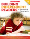 Building Independent Readers: A Systematic Approach: 30 Mini-Lessons That Teach Students the Strategies They Need for Successful Sustained Independent Reading-All Year Long! - Mary Haymond, Linda Lee