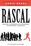 Rascal Making a Difference by Becoming an Original Character - Chris Brady